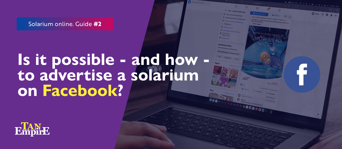 Is it possible - and how - to advertise a solarium on Facebook? A guide.